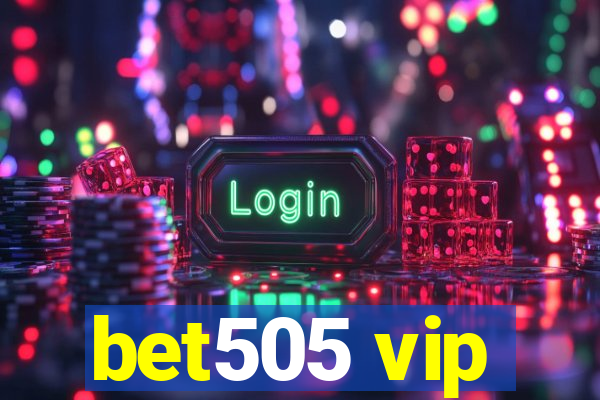 bet505 vip
